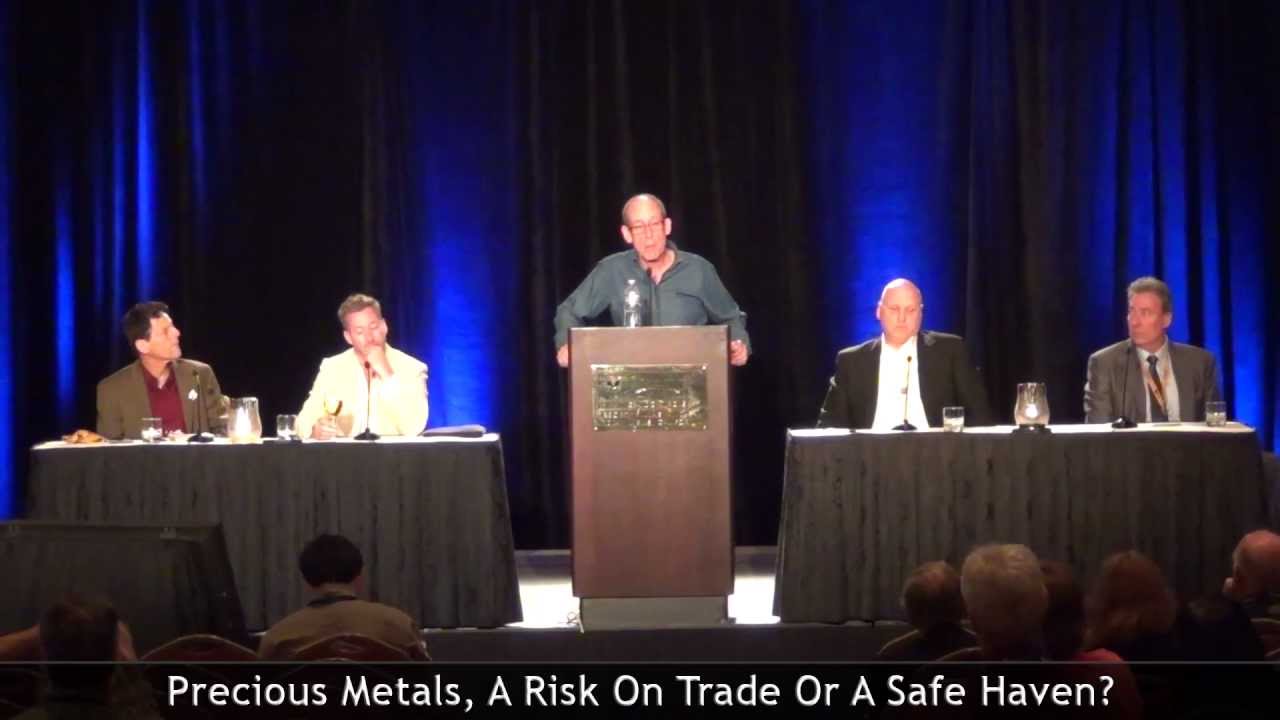 Precious Metals, A Risk On Trade Or A Safe Haven?: Panel