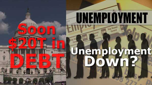 Unemployment Number BS from BLS, National Debt $19 Trillion Lie