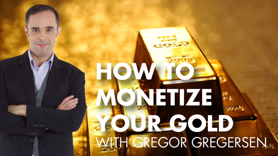 How To Monetize Your Gold With Gregor Gregersen