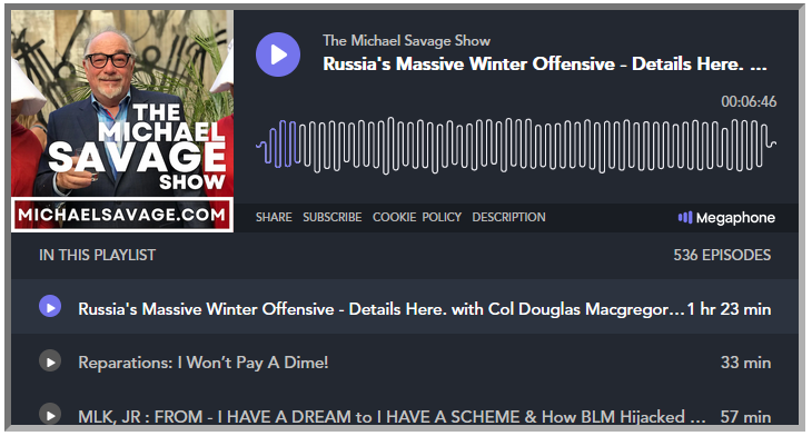 Russia's Winter Offensive - Michael Savage with Col. Douglas Macgregor Jan. 2023 Podcast