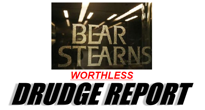 Bear Stearns Collapse on Drudge Report March 2008